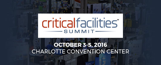 Critical Facilities Summit - October 3-5, 2016. Charlotte Convention Center