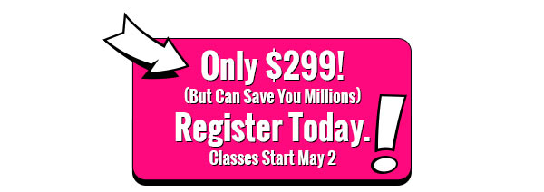 Register Today.
             Classes Start May 2