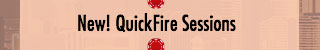 New! QuickFire Sessions