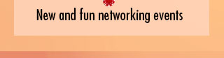 New and fun networking events