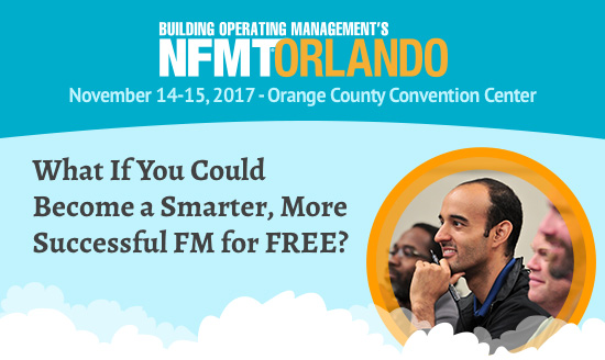 NFMT Orlando
November 14-15, 2017 - Orange County Convention Center
															What If You Could Become a Smarter, More Successful FM for FREE?