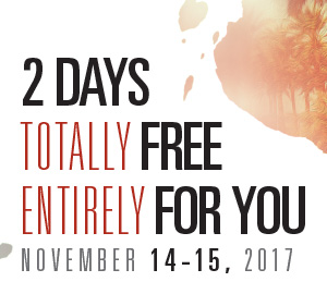 2 DAYS
                                                        TOTALLY FREE
                                                        ENTIRELY FOR YOU
                                                        November 14-15, 2017