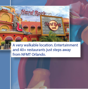 A very walkable location. Entertainment and 40+ restaurants just steps away from NFMT Orlando.