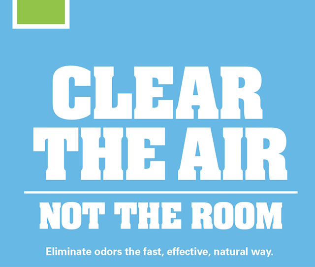 Clear the air, not the room.