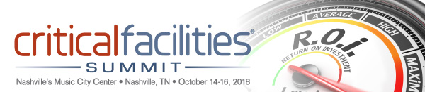 Critical Facilities Summit - Nashville's Music City Center - Nashville, TN - October 14-16, 2018